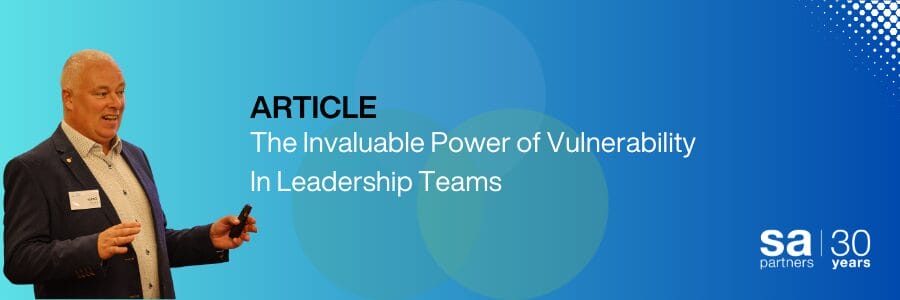 Article-Post-The-Invaluable-Power-of-Vulnerability-In-Leadership-Teams