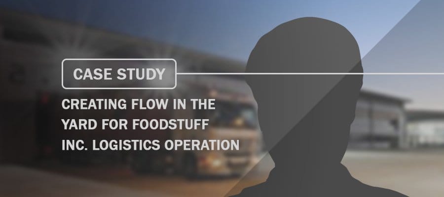 Case Study Creating Flow in the yard for Foodstuff Inc