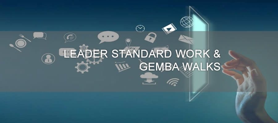 LEADER STANDARD WORK & GEMBA WALKS white paper